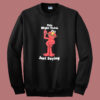 This Might Tickle Elmo Sweatshirt