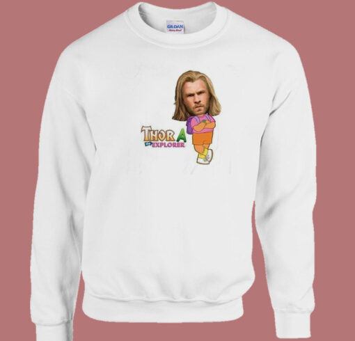 Thor A The Explorer Parody Sweatshirt