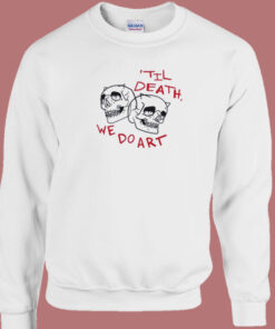 Til Death We Do Art Skull Sweatshirt On Sale 1