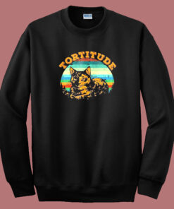 Tortoiseshell Cat Tortitude Sweatshirt Tortoiseshell Cat Tortitude Sweatshirt