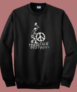 Trash Talk Destroy Sweatshirt Trash Talk Destroy Sweatshirt