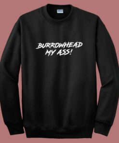 Travis Kelce Burrowhead My Ass Sweatshirt Travis Kelce Burrowhead My Ass Sweatshirt