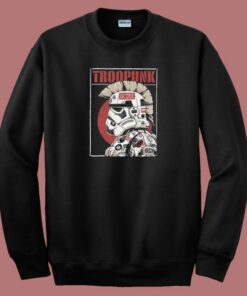 Troopunk Star Wars Funny 80s Sweatshirt Troopunk Star Wars Funny 80s Sweatshirt