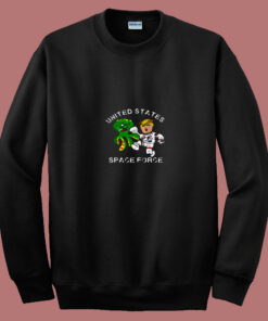 Trumps Kickin Alien Space Force 80s Sweatshirt Trumps Kickin Alien Space Force 80s Sweatshirt