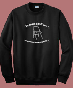 Try This In A Small Town Sweatshirt Try This In A Small Town Sweatshirt