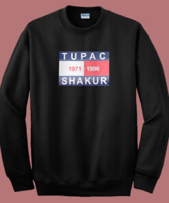 Tupac Shakur 1971 1996 Sweatshirt On Sale Tupac Shakur 1971 1996 Sweatshirt On Sale