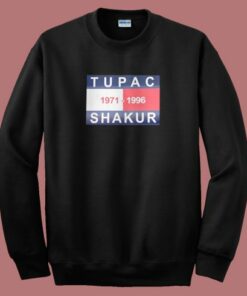 Tupac Shakur 1971 1996 Sweatshirt On Sale Tupac Shakur 1971 1996 Sweatshirt On Sale