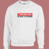 Twerking Is Not Crime Sweatshirt