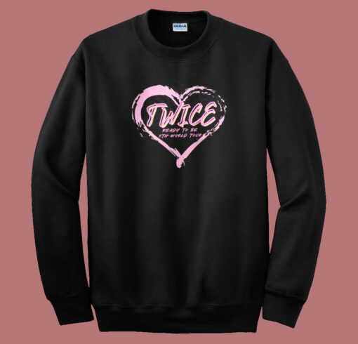 Twice Ready To Be 5Th Word Tour Sweatshirt