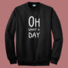 Typography What Day 80s Sweatshirt