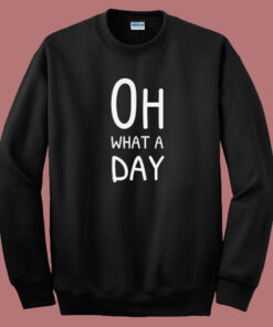 Typography What Day 80s Sweatshirt Typography What Day 80s Sweatshirt