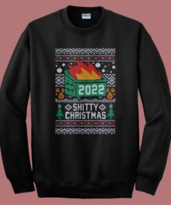 Ugly Shitty Christmas 2022 Sweatshirt Ugly Shitty Christmas 2022 Sweatshirt