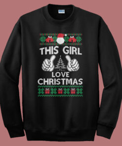 Ugly This Girl Loves Christmas Sweatshirt Ugly This Girl Loves Christmas Sweatshirt