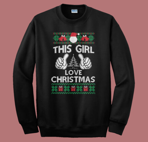 Ugly This Girl Loves Christmas Sweatshirt