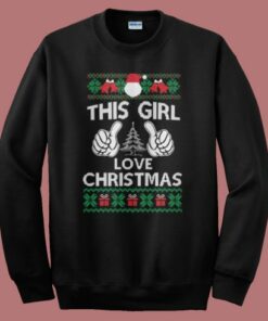 Ugly This Girl Loves Christmas Sweatshirt Ugly This Girl Loves Christmas Sweatshirt