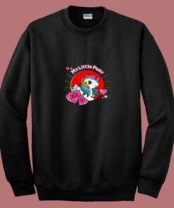 Unicorn Create Love My Little Pony 80s Sweatshirt Unicorn Create Love My Little Pony 80s Sweatshirt