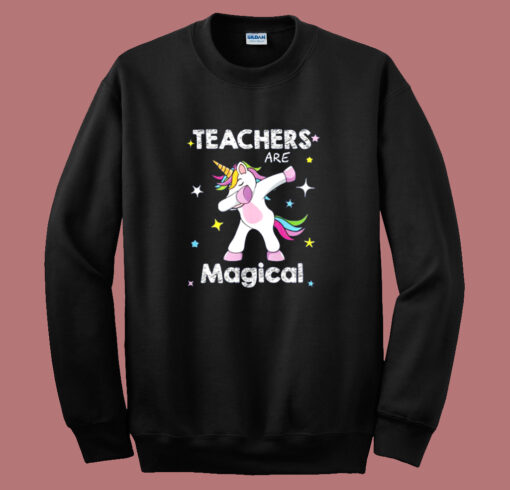 Unicorn Teacher Are Magical Sweatshirt