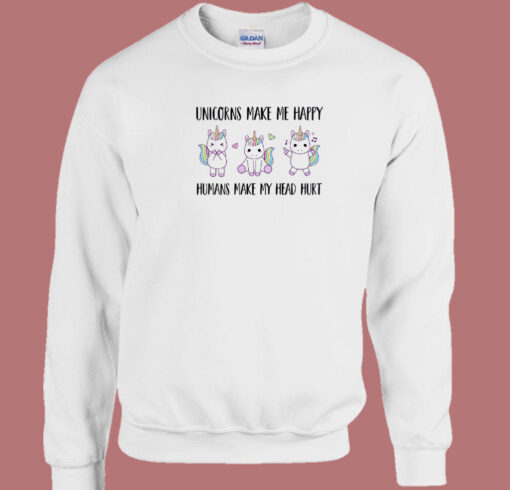 Unicorns Make Me Happy 80s Sweatshirt