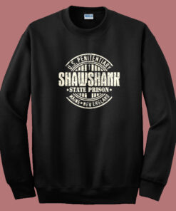 Us Penitentiary Shawshank Sweatshirt Us Penitentiary Shawshank Sweatshirt