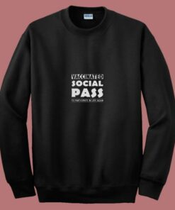 Vaccinated Social Pass 80s Sweatshirt Vaccinated Social Pass 80s Sweatshirt