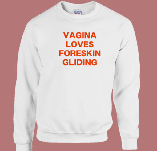 Vagina Lovers Foreskin Gliding Sweatshirt