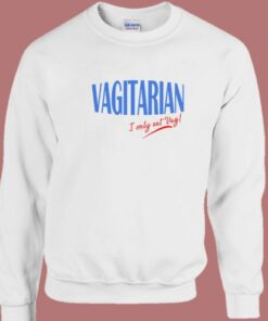 Vagitarian I Only Eat Vag 80s Sweatshirt 2