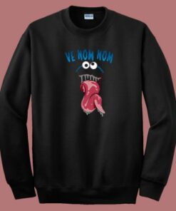 Ve Nom Nom Funny 80s Sweatshirt Ve Nom Nom Funny 80s Sweatshirt