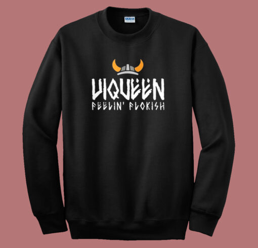 Viqueen Feelin Flokish Sweatshirt