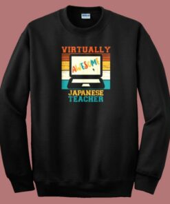Virtually Awesome Japanese Teacher 80s Sweatshirt Virtually Awesome Japanese Teacher 80s Sweatshirt
