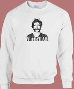 Vote By Mail Ted Kaczynski Sweatshirt 1 Vote By Mail Ted Kaczynski Sweatshirt 2