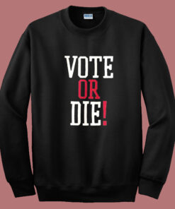 Vote Or Die P Diddy Sean Sweatshirt Vote Or Die P Diddy Sean Sweatshirt
