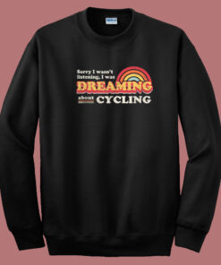 Wasnt Listening Dreaming  80s Sweatshirt Wasnt Listening Dreaming  80s Sweatshirt