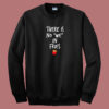 We In Fries Quote 80s Sweatshirt
