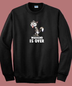 Weekend Is Over 80s Sweatshirt Weekend Is Over 80s Sweatshirt