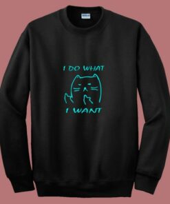 What I Want Joke Cat Meme 80s Sweatshirt What I Want Joke Cat Meme 80s Sweatshirt