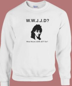 What Would Joan Jett Do Sweatshirt 2
