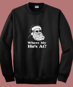 Where My Hos At 80s Sweatshirt Where My Hos At 80s Sweatshirt