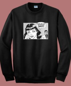 Why Cant My Boyfriend Skate Sweatshirt Why Cant My Boyfriend Skate Sweatshirt