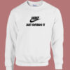 Wike Just Overdo It Parody Sweatshirt