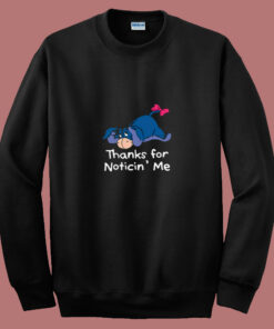 Winnie The Pooh Eeyore Quote 80s Sweatshirt Winnie The Pooh Eeyore Quote 80s Sweatshirt