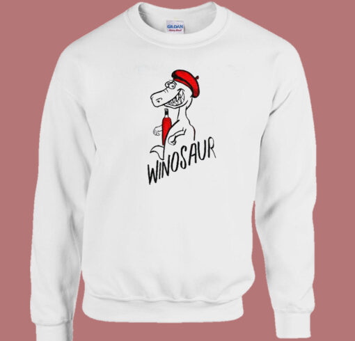 Winosaur Funny Sweatshirt