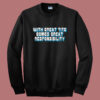 With Great Tits Comes Great Responsibility Sweatshirt