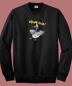 Wrong Hole Anesthesia 80s Sweatshirt Wrong Hole Anesthesia 80s Sweatshirt