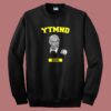 YTMND 2001 Sweatshirt