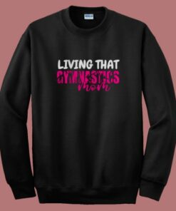 Yoga Living That Gymnastic Mom Sweatshirt Yoga Living That Gymnastic Mom Sweatshirt