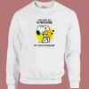 You Are My Sunshine 80s Sweatshirt