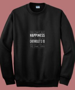 You Cant Buy Happines Car Lover 80s Sweatshirt You Cant Buy Happines Car Lover 80s Sweatshirt