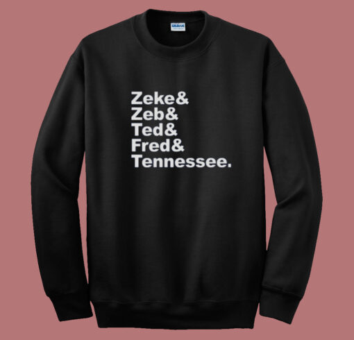 Zeke Zeb Ted Fred Sweatshirt