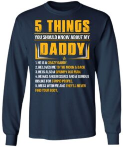 5 things you should know about my daddy he is a crazy daddy shirt 4 5 things you should know about my daddy he is a crazy daddy shirt 4