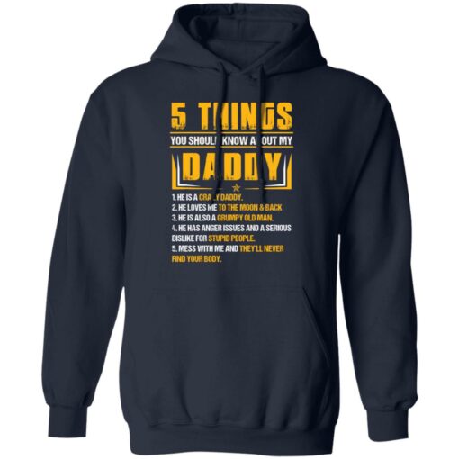 5 things you should know about my daddy he is a crazy daddy shirt